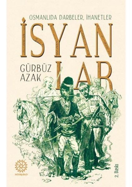 Osmanlıda Darbeler, Ihanetler, Isyanlar