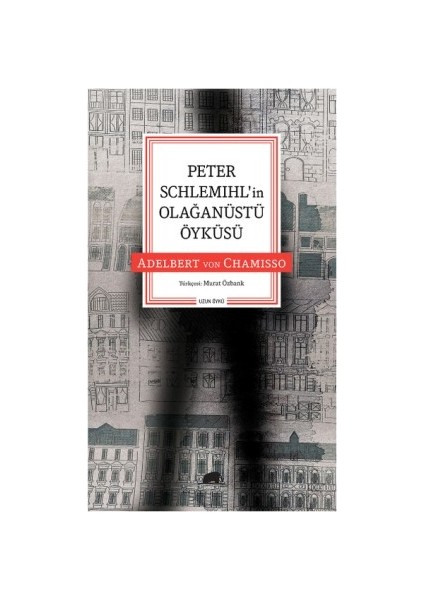 Peter Schlemıhlin Olağanüstü Öyküsü