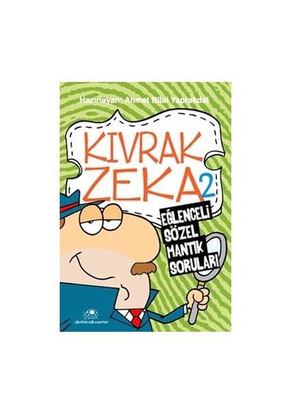 Kıvrak Zeka 2 - Eğlenceli Sözel Mantık Soruları