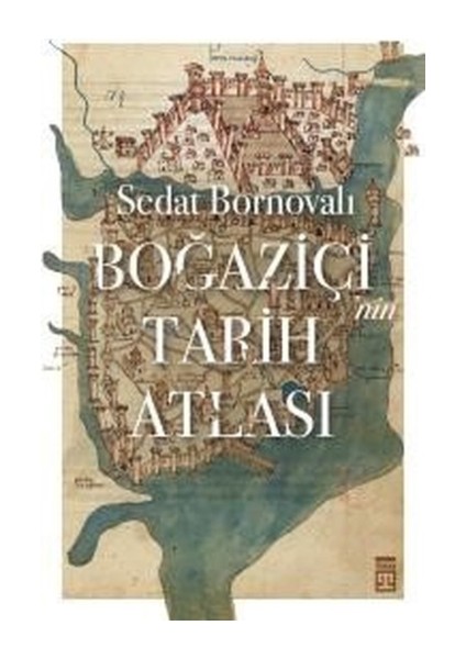 Boğaziçi'nin Tarih Atlası