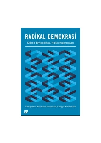 Radikal Demokrasi - Kitlenin Biyopolitikası Halkın Hegemonyası