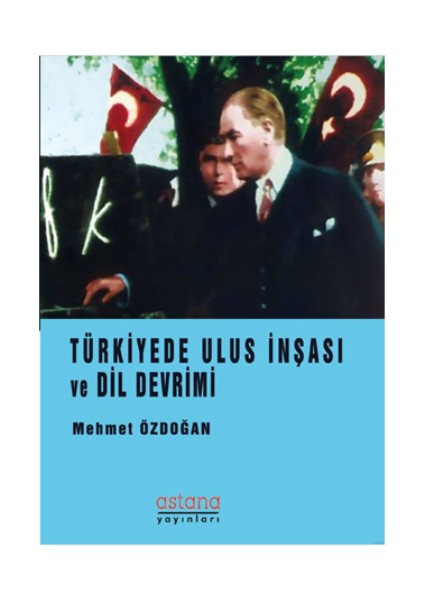 Türkiye’de Ulus Inşası ve Dil Devrimi