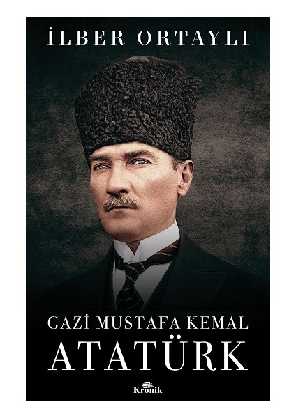 Gazi Mustafa Kemal Atatürk