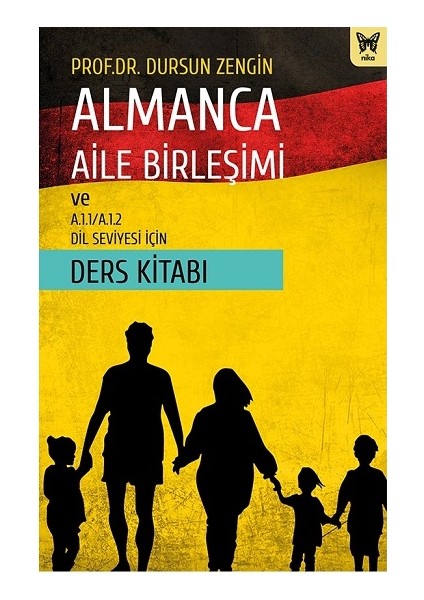 Almanca Aile Birleşimi ve A.1.1/a.1.2 Dil Seviyesi Için Ders Kitabı