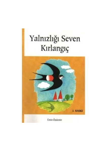 Yalnızlığı Seven Kırlangıç