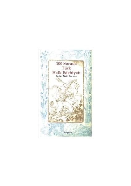 100 Soruda Türk Halk Edebiyatı