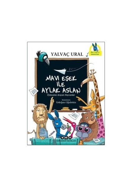 Mavi Eşek Ile Aylak Aslan - Öyküsünü Arayan Hayvanlar