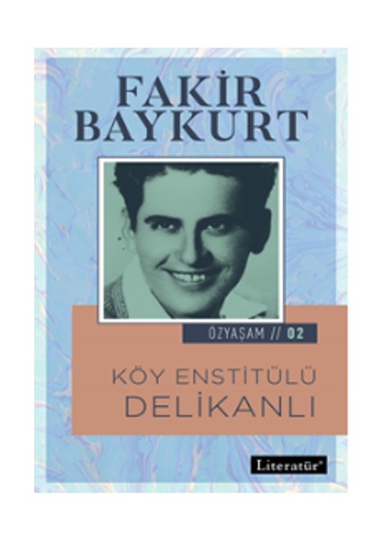 Köy Enstitülü Delikanlı - Özyaşam Öyküsü: 02