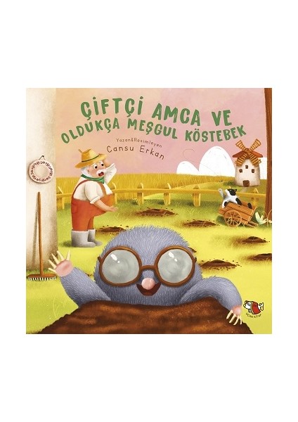 Çiftçi Amca ve Oldukça Meşgul Köstebek