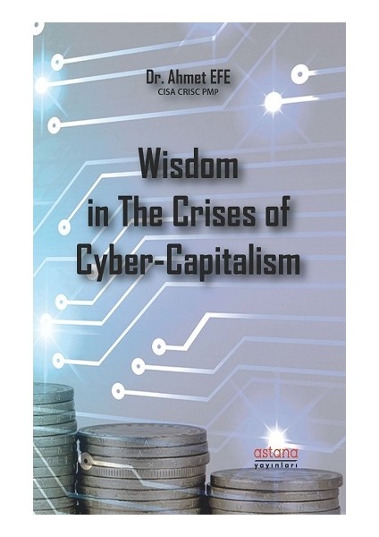 Wisdom In The Crises Of Cyber - Capitalism