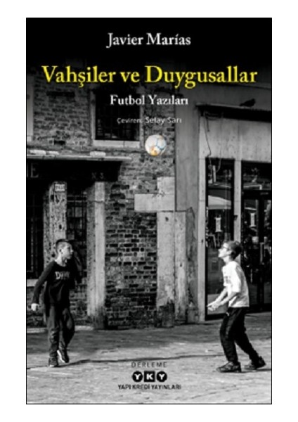 Vahşiler ve Duygusallar