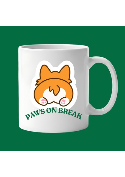 Paws On Break Yazılı Kupa