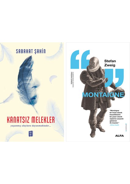 Kanatsız Melekler + Montaigne