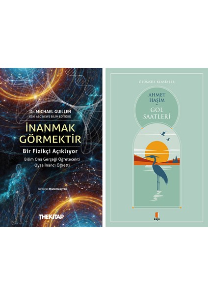 Inanmak Görmektir + Göl Saatleri