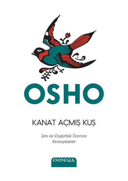 Kanat Açmış Kuş - Zen ile Özgürlük Sanatı Üzerine Konuşmalar