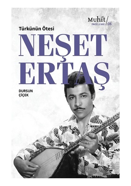 Türkünün Ötesi : Neşet Ertaş