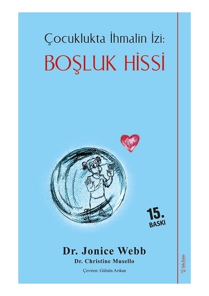 Çocuklukta İhmalin İzi - Boşluk Hissi Dr. Jonice Webb Ciltsiz 308 Sayfa