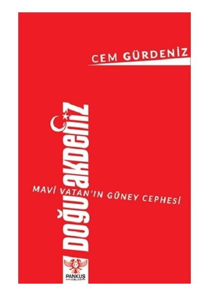 Mavi Vatan’ın Güney Cephesi: Doğu Akdeniz