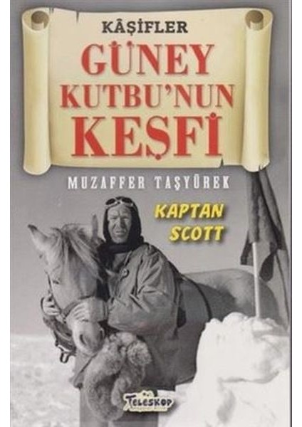Güney Kutbu'nun Keşfi - Kaşifler