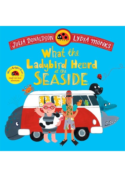 What The Ladybird Heard At The Seaside