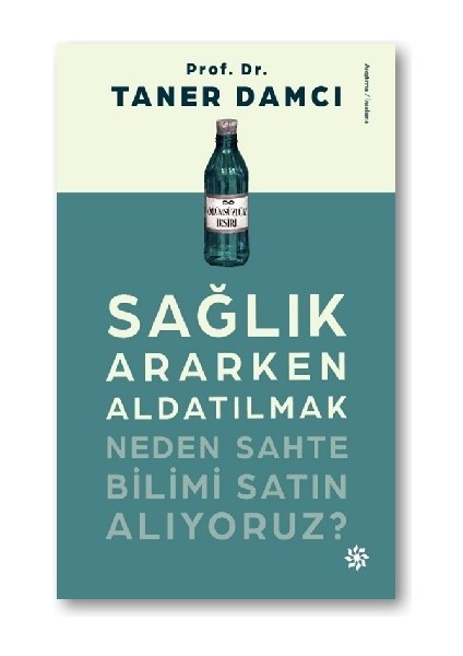 Sağlık Ararken Aldatılmak