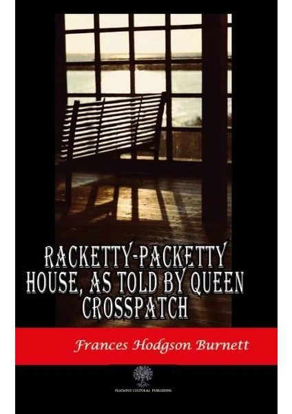 Racketty - Packetty House As Told By Queen Crosspatch