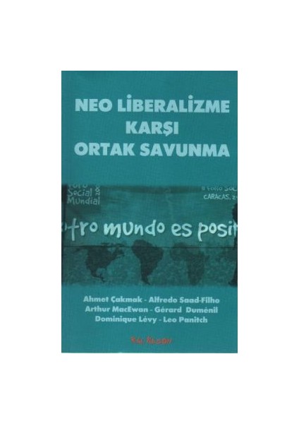 Neo Liberalizme Karşı Ortak Savunma