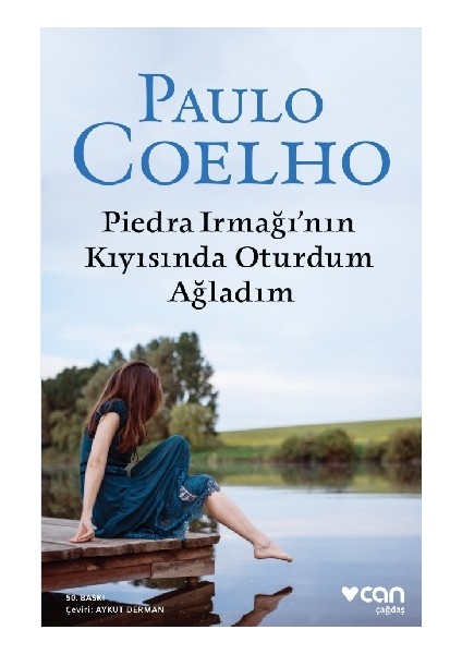 Piedra Irmağı’nın Kıyısında Oturdum Ağladım