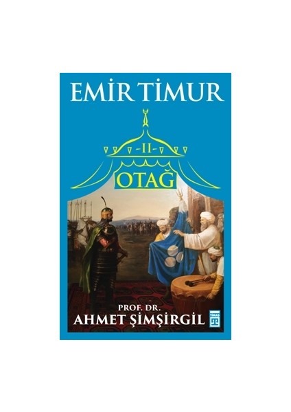 Otağ Serisi Iı - Emir Timur