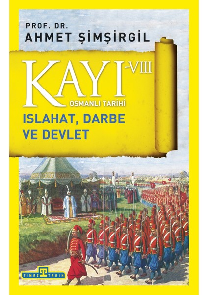 Kayı 8: Islahat Darbe ve Devlet