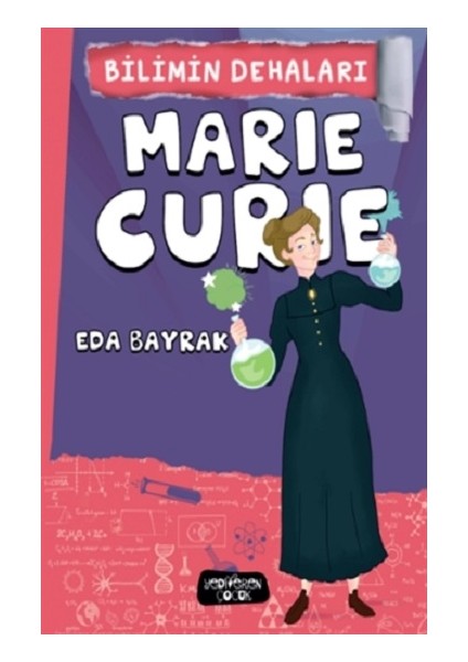 Marie Curie - Bilimin Dehaları