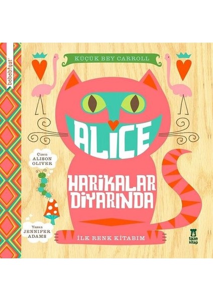 Bebebiyat - Alice Harikalar Diyarında