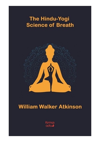 The Hindu Yogi Science Of Breath