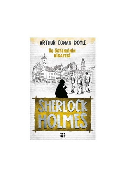 Sherlock Holmes - Üç Öğrencinin Hikayesi