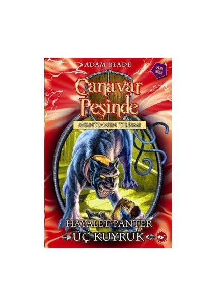 Canavar Peşinde Serisi 24 - Avantia'nın Tılsımı (Hayalet Panter Üç Kuyruk)