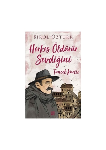 Herkes Öldürür Sevdiğini - Tuncel Kurtiz