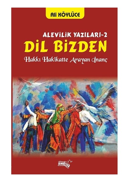 Dil Bizden - Alevilik Yazıları 2