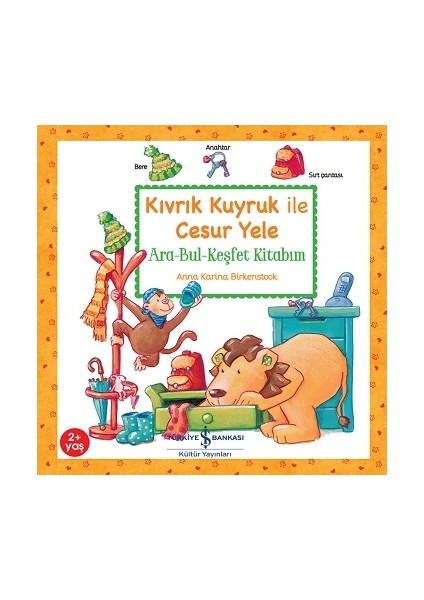 Kıvrık Kuyruk Ile Cesur Yele - Ara Bul Keşfet Kitabım