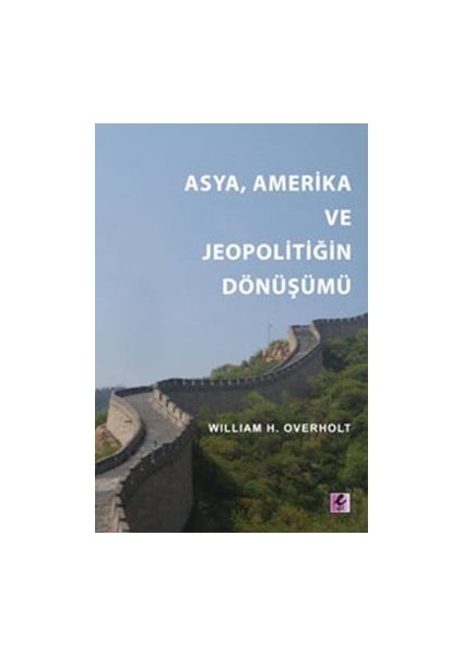 Asya, Amerika ve Jeopolitiğin Dönüşümü