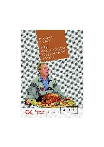 Irak Bataklığında Türk-Amerikan Ilişkileri