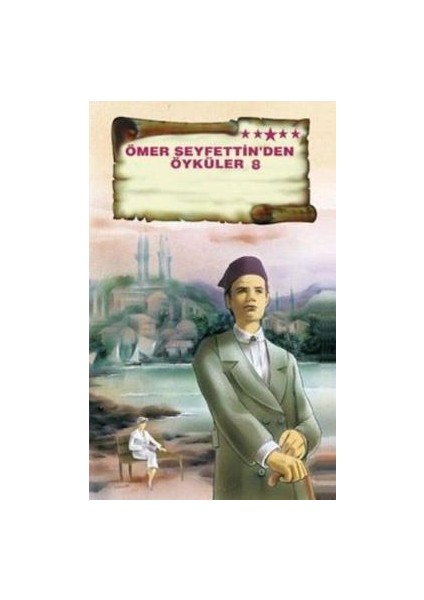 Ömer Seyfettin’den Öyküler 8