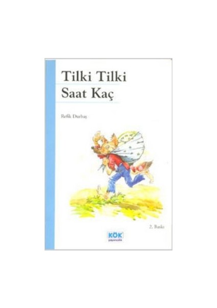 Tilki Tilki Saat Kaç?