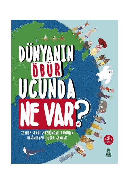 Dünyanın Öbür Ucunda Ne Var?