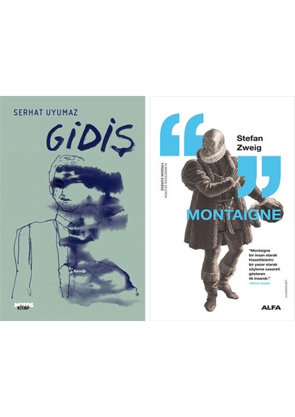 Gidiş + Montaigne
