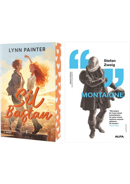Sil Baştan + Montaigne
