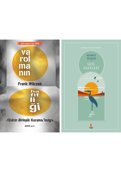 Varolmanın Hafifliği + Göl Saatleri