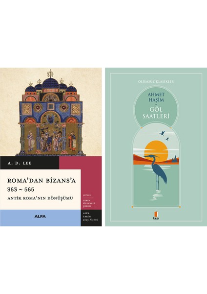 Roma’dan Bizans’a + Göl Saatleri