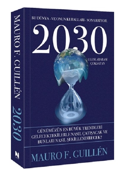 2030 – Bu Dünya ve Onun Kuralları Sona Eriyor