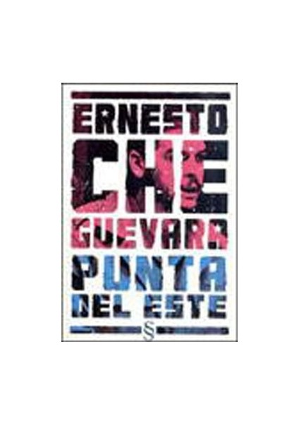 Ernesto Che Guevara Punta Del Este