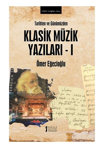 Tarihten ve Günümüzden Klasik Müzik Yazıları-I